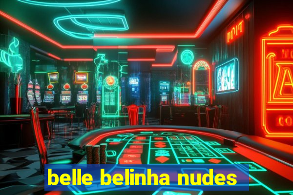 belle belinha nudes